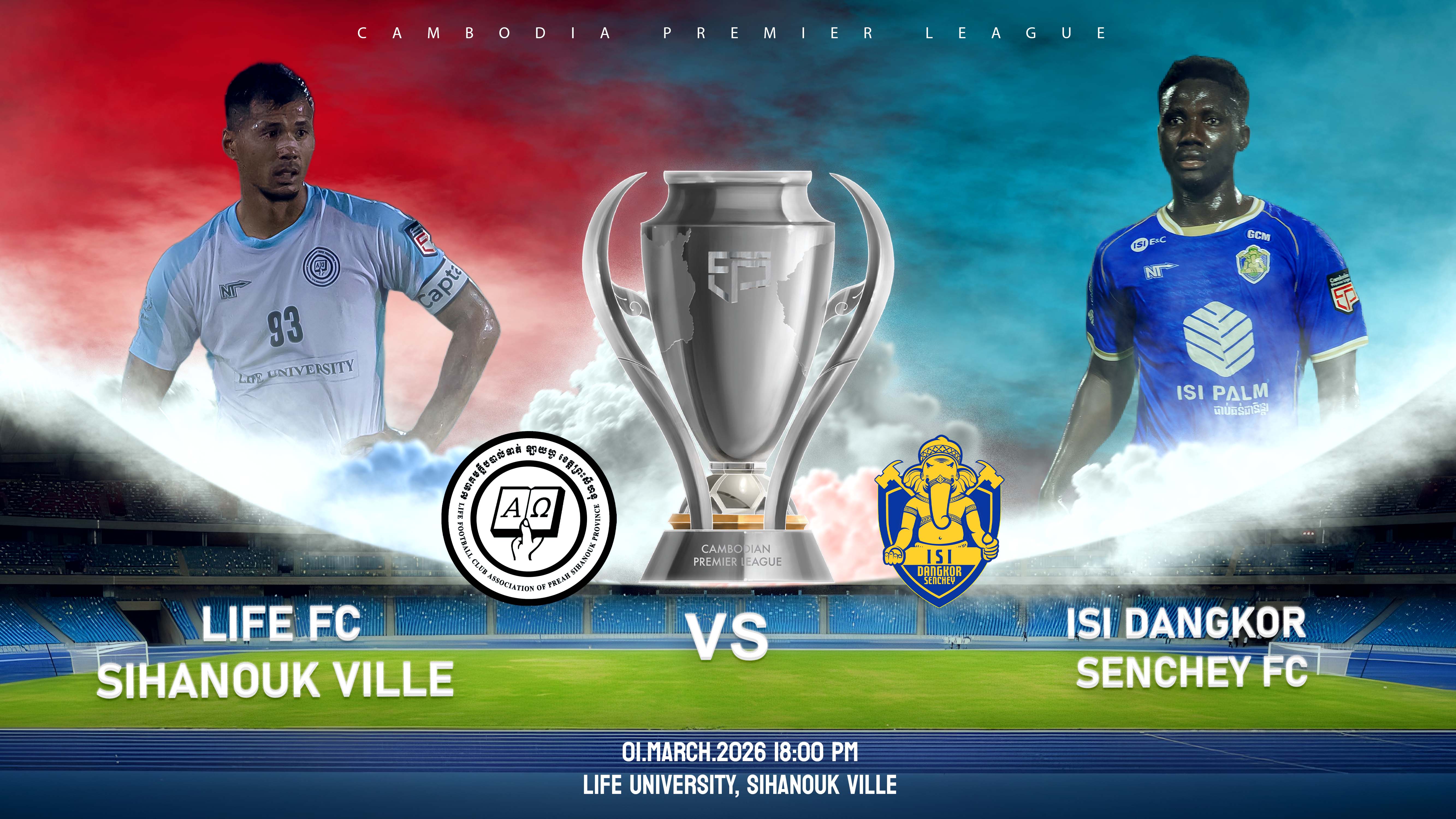 ឡាយហ្វ ខេត្តព្រះសីហនុ vs អាយអេសអាយ ដង្កោសែនជ័យISI Dangkor Senchey FC vs Life FC Sihanouk Ville