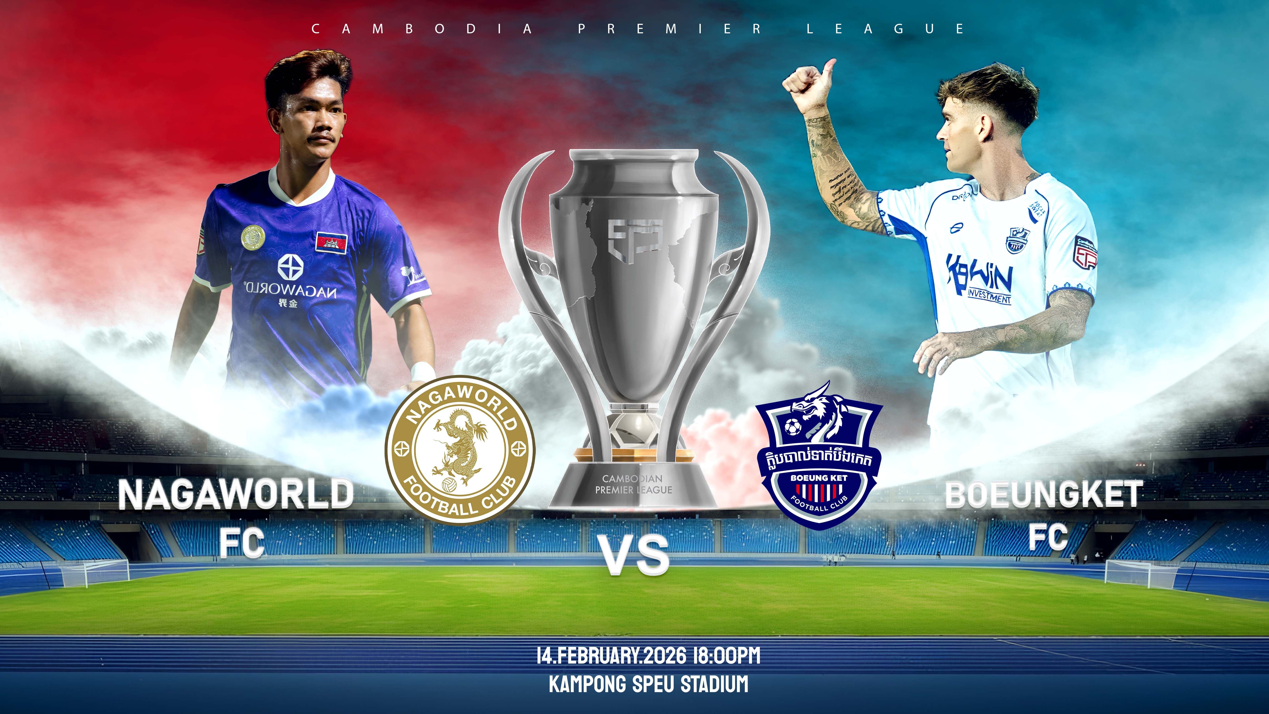 ណាហ្គាវើលដ៏ vs បឹងកេត Nagaworld FC vs Boeungket FC