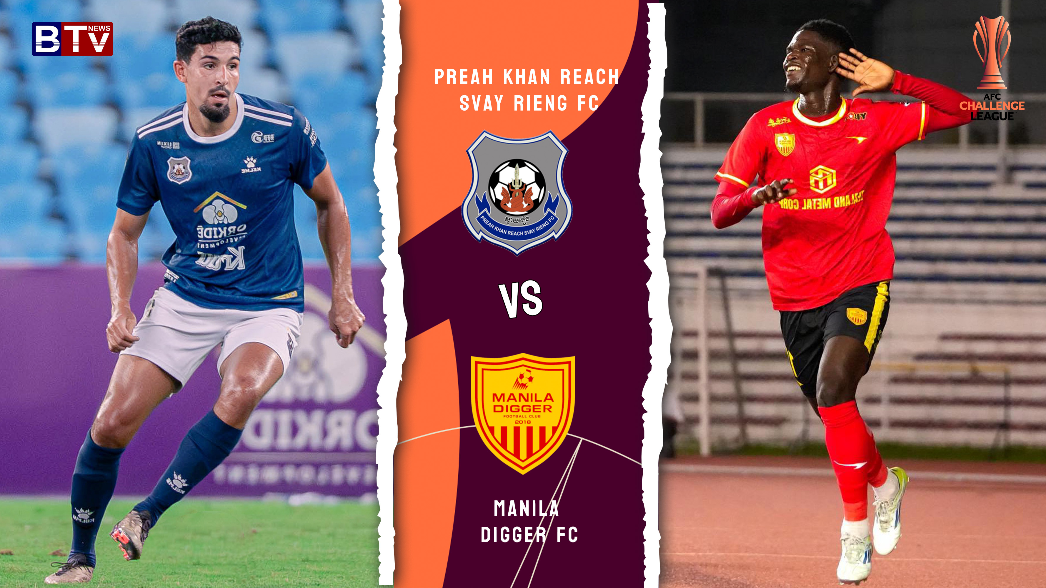 ក្លឹបបាល់ទាត់ព្រះខ័នរាជស្វាយរៀង (កម្ពុជា) vs ក្លឹបបាល់ទាត់ម៉ានីឡា ឌីហ្គហ្គើរ (ហ្វីលីពីន) Preah Khan Reach Svay Rieng FC (CAM) vs Manila Diggers FC (PHI)